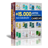 Pack +15.000 Artes Digitais Sublimação Para Usar Em Caneca