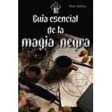 Guia Esencial De La Magia Negra, De Rain Sallow. Editorial Ediciones Robinbook, S.l., Tapa Blanda En Español