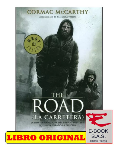 The Road (la Carretera), De Cormac Mccarthy. Editorial Penguin Random House, Tapa Blanda, Edición 2013 En Español, 2009