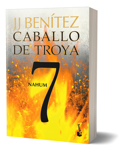 J. J. Benitez. Caballo De Troya 7. Nahum