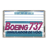 Boeing 737 - Simulador De Vôo - Lazer - Msx