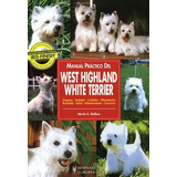 West Highland White Terrier , Manual Practico Del