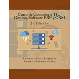 Libro Curso De Consultorã­a Tic. Gestiã³n, Software Erp Y...