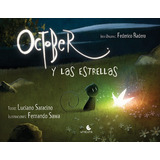 October Y Las Estrellas, De Saracino, Sawa. Editorial Una Luna, Edición 1 En Español