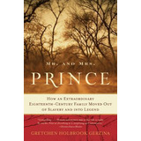 Libro Mr. And Mrs. Prince : How An Extraordinary Eighteen...