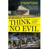 Libro Think No Evil : Inside The Story Of The Amish Schoo...