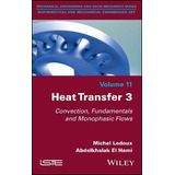 Libro Heat Transfer 3 - Convection, Fundamentals And Mono...