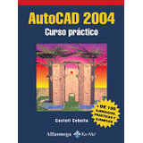 Libro Autocad 2004 Curso Practico