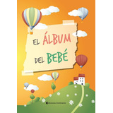 El Album Del Bebe - Tapa Dura