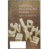 Mikhail Bakhtin - Estética Da Criação Verbal