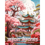 Libro De Colorear Jardín Japonés: Jardines Japoneses Zen Par