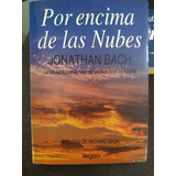 Por Encima De Las Nubes. Jonathan Bach. Vergara. Olivos.