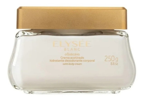 Creme Acetinado Elysée Blanc 250g O Boticário 