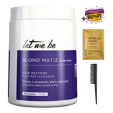 Let Me Be -btx Blond Matiz Ultra Mask - Efeito Matizador 1kg