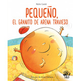 Libro Pequeño, El Granito De Arena Travieso - Cusso, Nuria