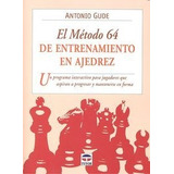 Metodo 64 De Entrenamiento En Ajedrez,el - Gude,antonio