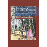 Rocambole Y Los Valets De Corazãâ³n, De De Ponson Du Terrail, Jean. Editorial Lightning Source Inc, Tapa Blanda En Español