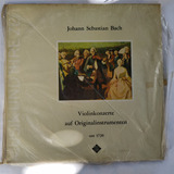 Música Disco Vinilo,johann Sebastián Bach,violin Konzerte 