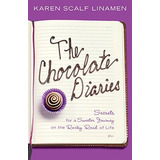 The Chocolate Diaries Secrets For A Sweeter Journey On The R