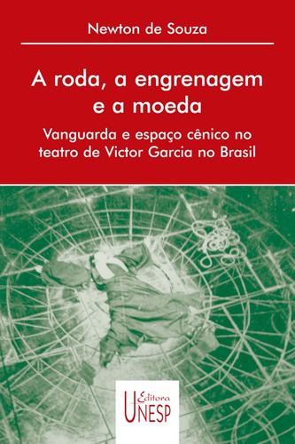 Livro A Roda, A Engrenagem E A Moeda