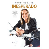 Inesperado - Christine Caine 