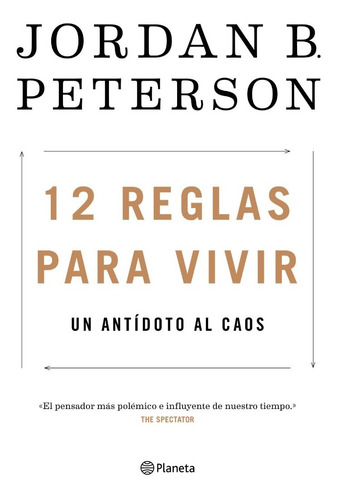 12 Reglas Para Vivir, De Jordan B. Peterson. Editorial Planeta, Tapa Blanda En Español, 2019