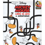 Mickey Mouse. Libro De Arte Y Aventuras