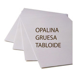 Opalina Gruesa 225 Grs. Doble Carta, Tabloide 200 Hojas