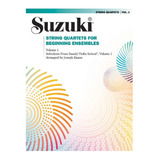 Suzuki String Quartets For Beginning Ensembles Volume 1: Sel