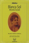 Libro Blanca Sol. (novela Social). Ediciã³n, Introducciã³...