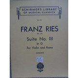 Partitura Violino Piano Franz Ries Op. 34 Suite Nº 3 In G