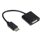 Cabo Adaptador Conversor Displayport Macho P/ Dvi 24+5 Fêmea