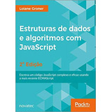 Estruturas De Dados E Algoritmos Com Javascript - 2ª Ediça