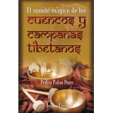 Sonido Mágico De Los Cuencos Y Campanas Tibetanos, El