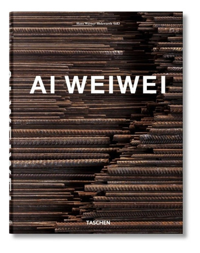 Ai Weiwei - Hans Werner Holzwarth - Taschen