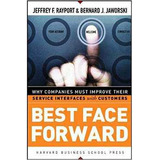 Livro Capa Dura Administração Best Face Forward De Jeffrey F. Rayport Pela Monitor Group (2005)