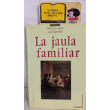La Jaula Familiar - Francisco Javier Leal Quevedo - 1998