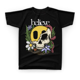 Camiseta Camisa Caveira Believe Skull Tattoo Crânio - E48