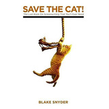 Save The Cat!, De Snyder, Blake. Editorial Michael Wiese Productions, Tapa Blanda En Inglés, 0
