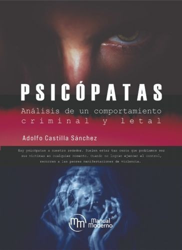 Psicópatasanálisis De Un Comportamiento Criminal Y Letal