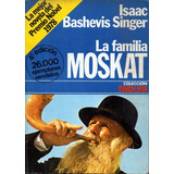 La Familia Moskat                      Isaac Bashevis Singer