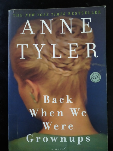 Back When We Were Grownups Por Anne Tyler