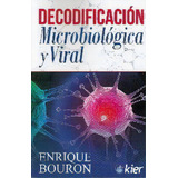 Decodificaciãâ³n Microbiolãâ³gica Y Viral, De Bouron, Enrique. Editorial Kier España S.l., Tapa Blanda En Español