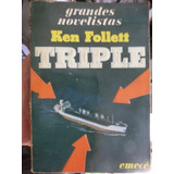 Triple - Ken Follet - Emece - 1980 - Buen Estado Sin Inscrip