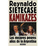 Kamikazes - Reynaldo Sietecase - Ed. Aguilar