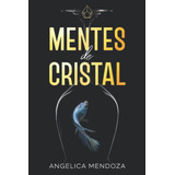 Libro: Mentes De Cristal (spanish Edition)
