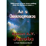 As A Consequence, De Jacobs, Robert A. V.. Editorial Lulu Pr, Tapa Blanda En Inglés