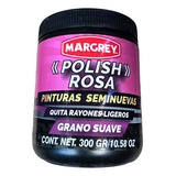 Pulimento Quita Rayones - Polish Rosa  Margrey 300ml