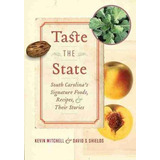 Libro Taste The State : South Carolina's Signature Foods,...