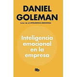 Inteligencia Emocional En La Empresa / Daniel Goleman